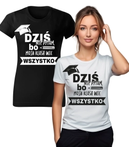 Koszulka z Nadrukiem Dziś Nie Pytam Damska