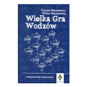 Wielka Gra Wodzów - T. i W. Maracewicz