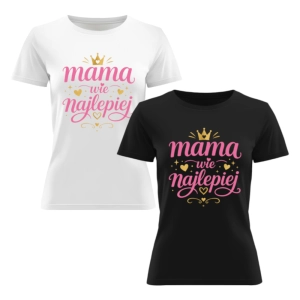 Koszulka Na Dzień Matki Mama Wie Najlepiej