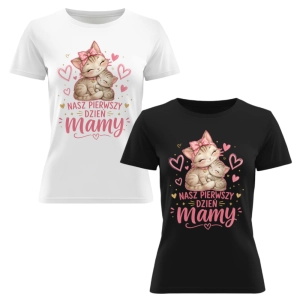 Koszulka Na Dzień Matki Nasz Pierwszy Dzień Mamy