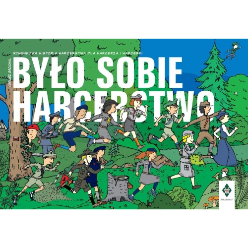 Książka Było Sobie Harcerstwo Historia Rysunkowa.jpg