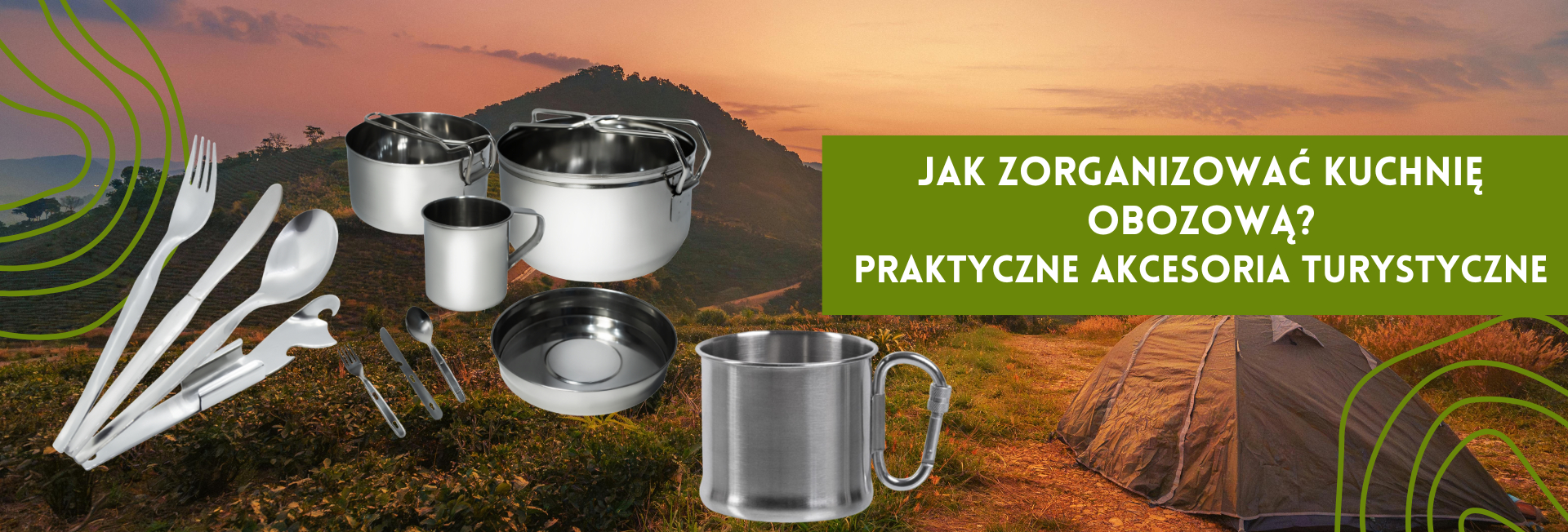 Jak zorganizować kuchnię obozową? Praktyczne akcesoria turystyczne